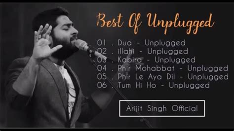 Best Of Arijit Singh | Arijit Singh MTV Unplugged | Arijit Singh Songs | Arijit Live Performance ...