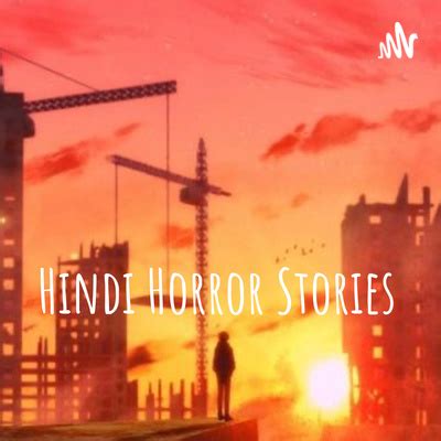 Hindi Horror Stories • A podcast on Spotify for Podcasters