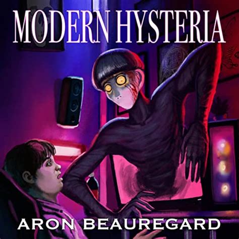 Modern Hysteria by Aron Beauregard - Audiobook - Audible.com.au