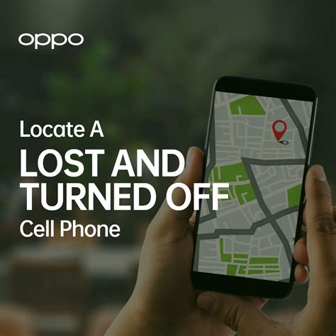 How to locate a Lost Cell Phone that is Turned OFF?