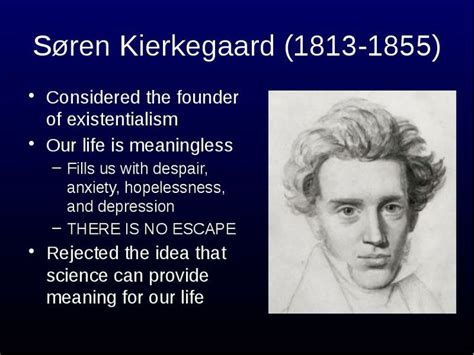 Søren Kierkegaard (1813-1855) Considered the founder of existentialism ...