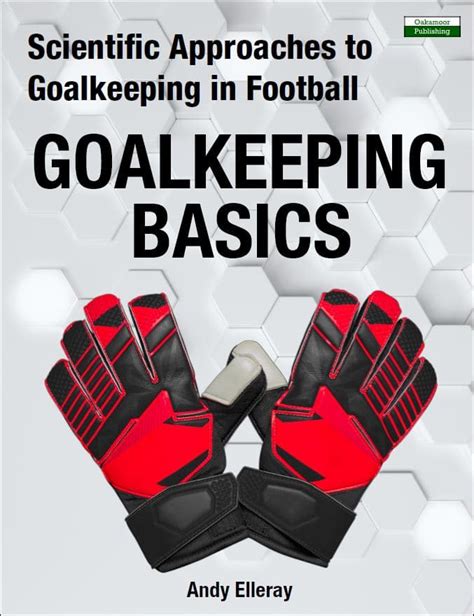 Goalkeeping Basics Book | Football and Soccer by Andy Elleray