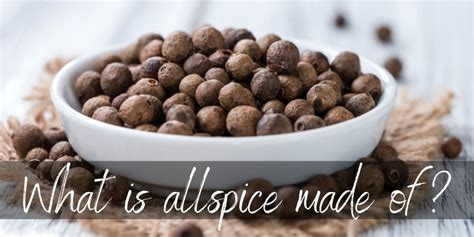 What Is Allspice Made Of ? Here's What It Really Is - Foodiosity