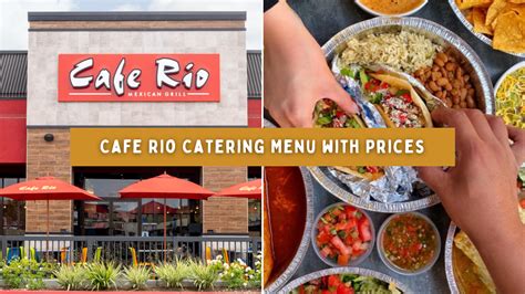 Cafe Rio Catering Menu Prices 2024: Starting at $9.99