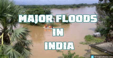 Disastrous Floods in india: List of Major floods in Indian history - India