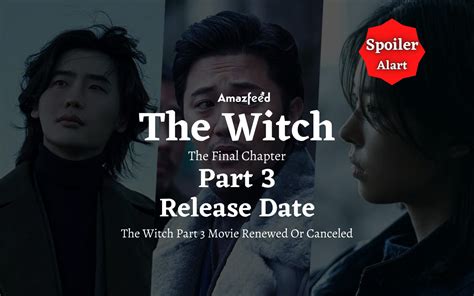 The Witch Part 3: The Final Chapter - Release Date, Spoiler, Cast, News ...