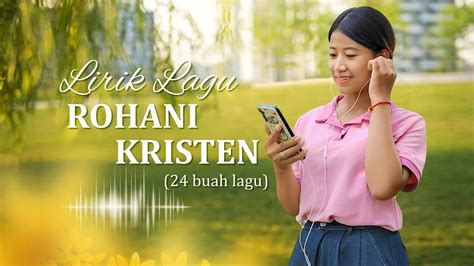 24 Lagu Rohani Kristen Terbaru Dengan Lirik