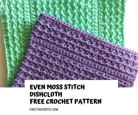 Even Moss Stitch Dishcloth - Free Crochet Pattern - First The Coffee Crochet