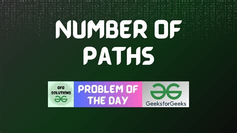 #34 GFG POTD Number of paths GeeksForGeeks Problem of the Day | GFG Solutions | 22-10-2023 - YouTube