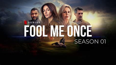 Fool Me Once Season 1: Cast, Plot, Release Date With latest Update