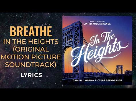 In The Heights - Breathe (LYRICS) - YouTube Music