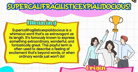 Supercalifragilisticexpialidocious Meaning, Origin and Examples • 7ESL