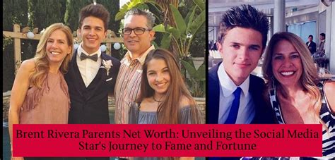 Brent Rivera Parents Net Worth: Unveiling the Social Media Star's ...