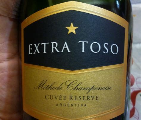 Argentina´s Wines Revisited by Miguel: Extra Toso, cuvee reserve, sparkling from chardonnay ...