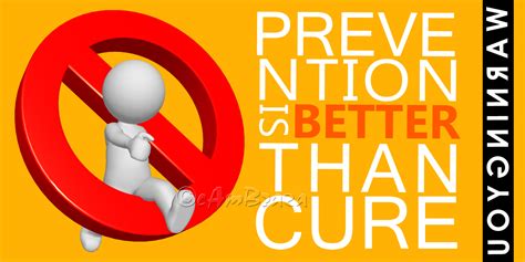 Prevention is better than Cure - cambraza