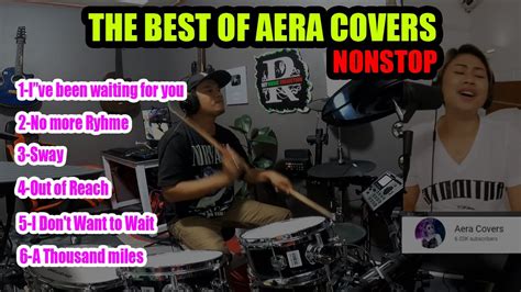 NONSTOP AERA COVERS ANG GAGANDA NG MGA KANTA - YouTube