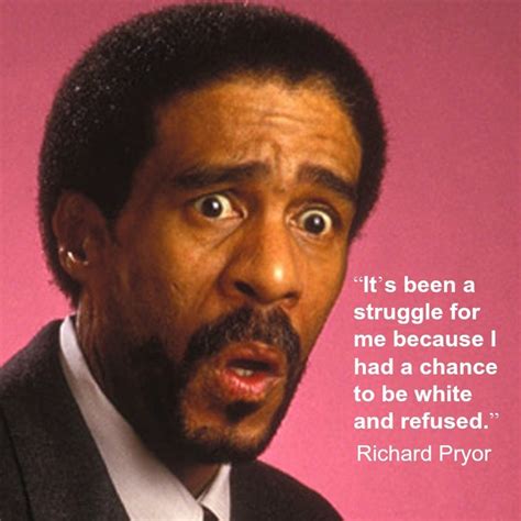 Richard Pryor Quotes. QuotesGram