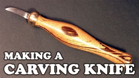 Making A Carving Knife - YouTube