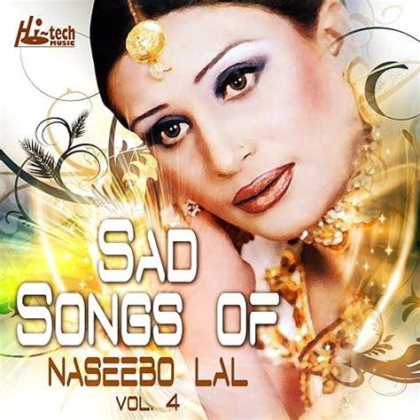 Sad Songs of Naseebo Lal, Vol. 4 by Naseebo Lal on Amazon Music - Amazon.co.uk