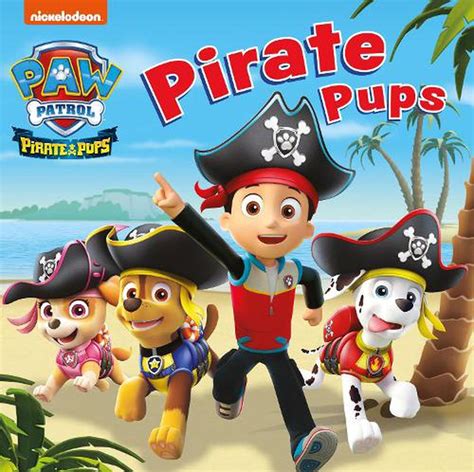 PAW PATROL BOARD BOOK – PIRATE PUPS by Paw Patrol, Board Book ...