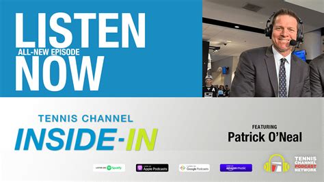 Tennis Channel Inside-In Podcast: Patrick O’Neal is calling an audible ...