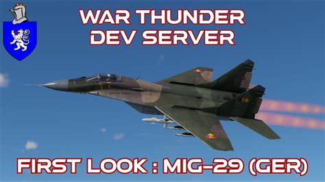 War Thunder Dev Server First Look : German Mig-29 - YouTube