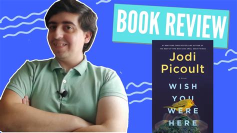 Wish you were here by Jodi Picoult Book Review Spoiler Free - YouTube