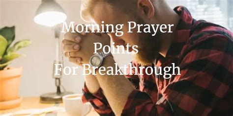 23 Powerful Morning Prayer Points For Breakthrough - Faith Victorious