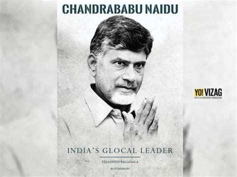 India's Glocal Leader: A riveting biography of Nara Chandrababu Naidu