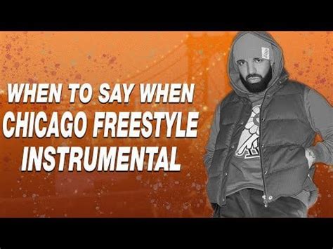 Drake - When To Say When & Chicago Freestyle Instrumental : Typebeats