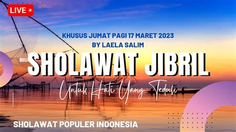 Sholawat Jibril Jum'at Pagi Penuh Berkah By Laila Salim Official - YouTube