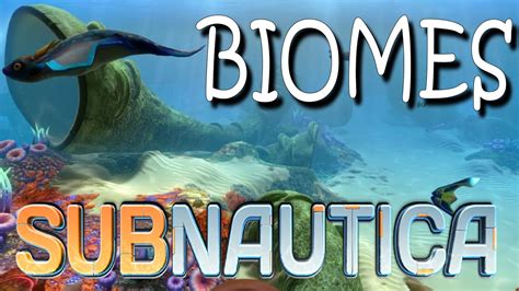 Subnautica - Biomes - YouTube