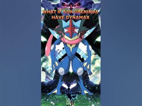 WHAT IF ASH GRENINJA HAD GIGANTAMAX EVOULTION II #shorts #pokemon - YouTube