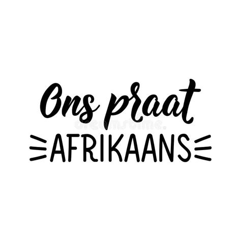 Afrikaans Text: we Speak Afrikaans. Lettering. Banner. Calligraphy Vector Illustration Stock ...