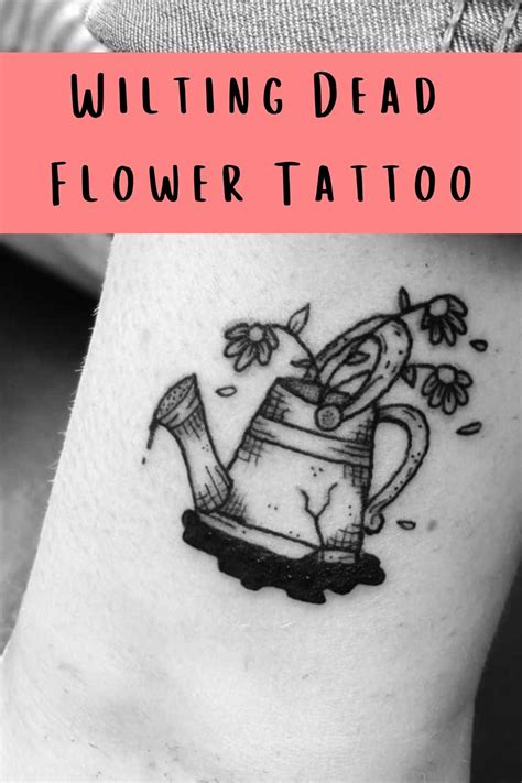 57 Wilting Dead Flower Tattoo Ideas - Tattoo Glee