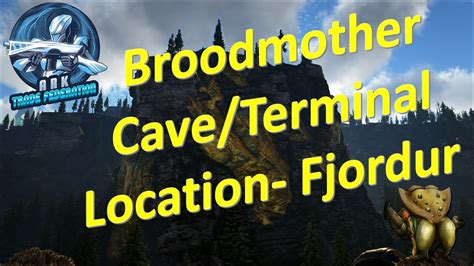 Broodmother Cave/Terminal Location Fjordur | Ark: Survival Evolved ...