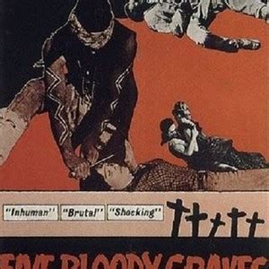 Five Bloody Graves - Rotten Tomatoes