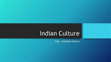 Indian Culture Indo Canadian Culture History Indo Canadian