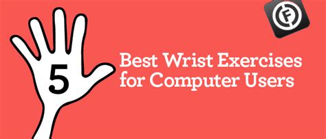 5 Best Wrist & Hand Exercises For Office Workers & Computer Users