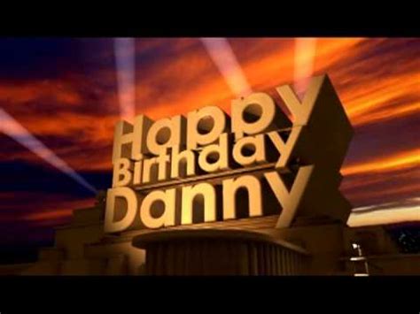 Happy Birthday Danny - YouTube