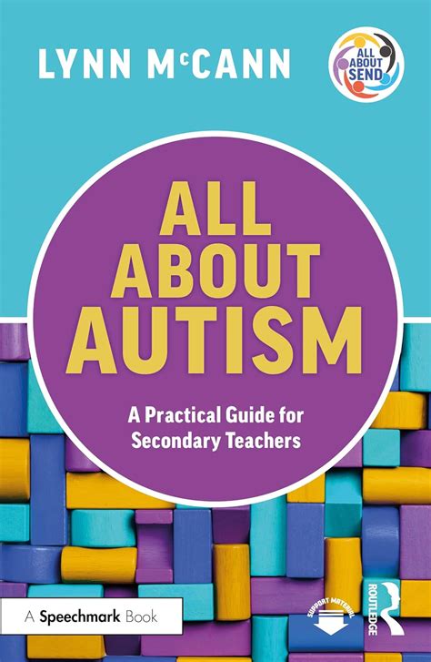 All About Autism - A Practical Guide for Secondary Teachers - Reachout ASC