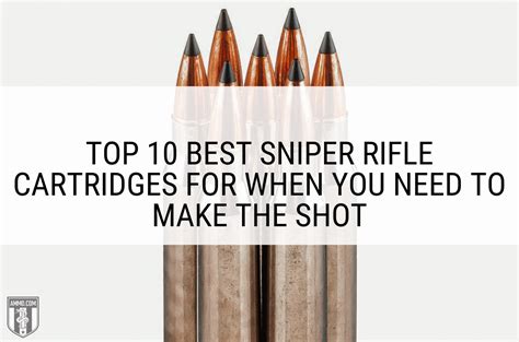 Top 10 Best Sniper Rifle Cartridges for When You Need to Make the Shot