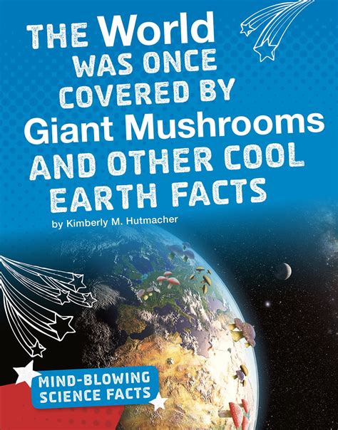 Mind-Blowing Science Facts: The World Was Once Covered by Giant ...