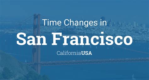 Daylight Saving Time Changes 2024 in San Francisco, California, USA