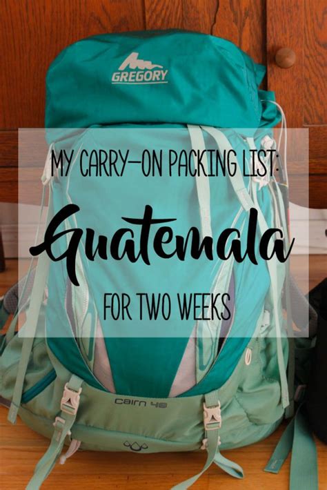 My Carry-On Packing List for Two Weeks in Guatemala – Brittany's ...