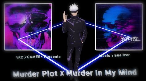 Murder Plot x Murder In My Mind (P4n Mashup) - YouTube