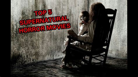 5 BEST SUPERNATURAL HORROR MOVIES!! - YouTube