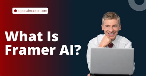 What Is Framer AI? - Open AI Master