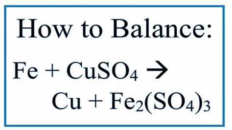 How to Balance Fe + CuSO4 = Cu + Fe2(SO4)3 | Iron and Copper (II ...