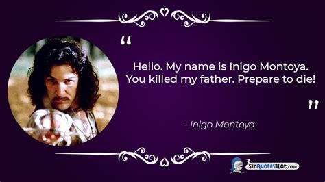 20+ Inconceivable Inigo Montoya Quotes - Sir QuotesALot